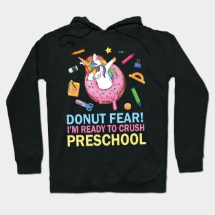 Unicorn Dabbing Donut Fear I'm Ready To Crush Preschool Hoodie